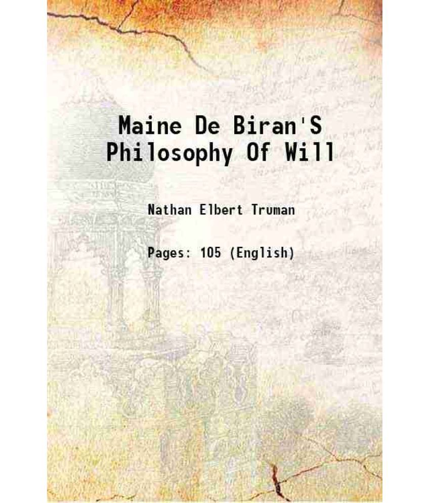     			Maine De Biran'S Philosophy Of Will 1904