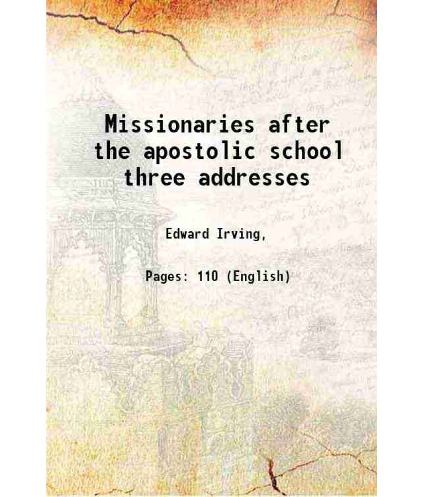     			Missionaries after the apostolic school three addresses 1887