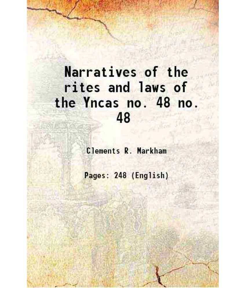     			Narratives of the rites and laws of the Yncas Volume no. 48 1873