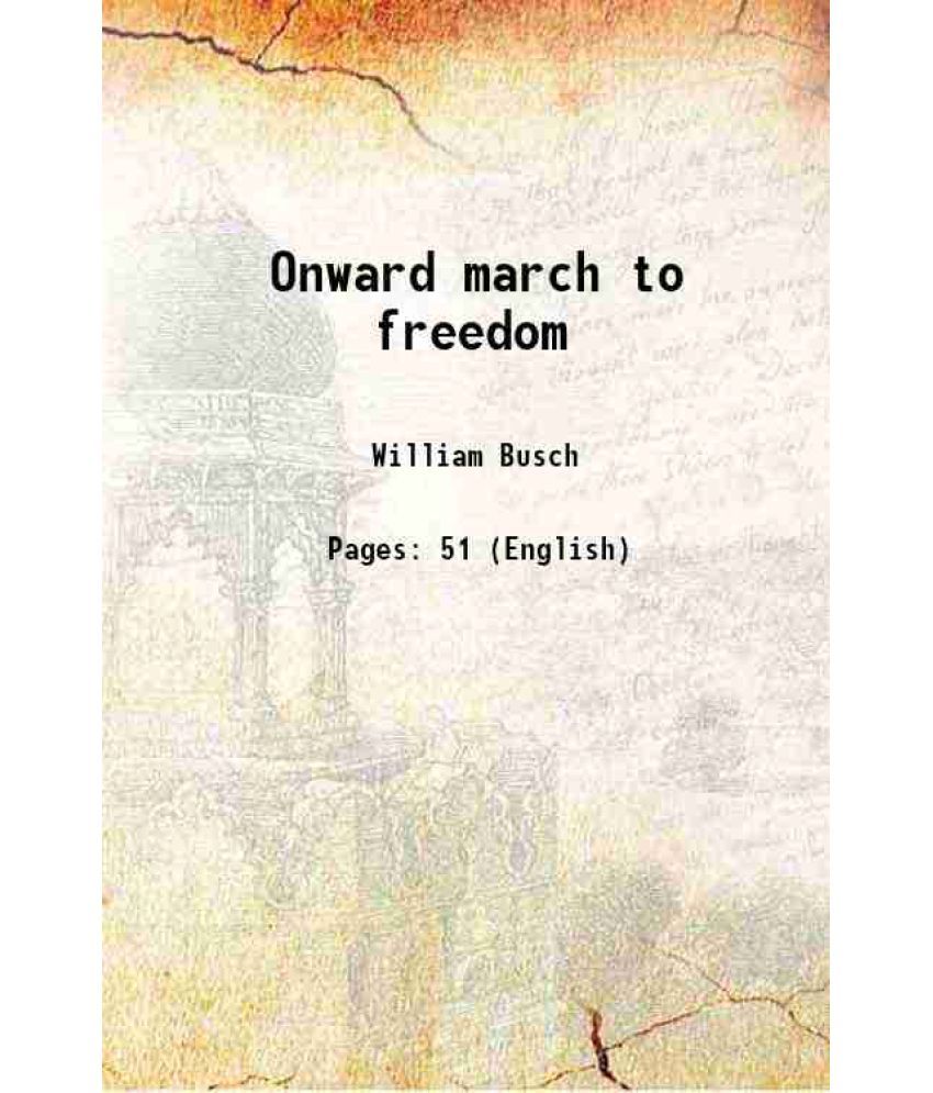     			Onward march to freedom 1868