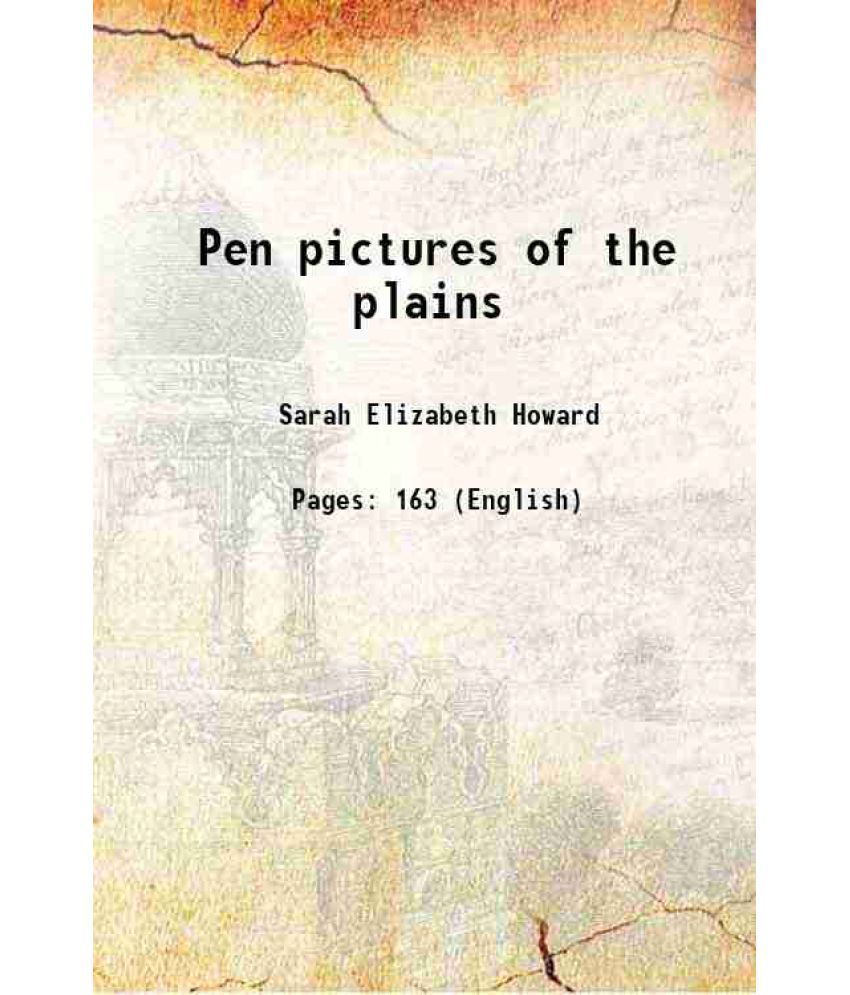     			Pen pictures of the plains 1902