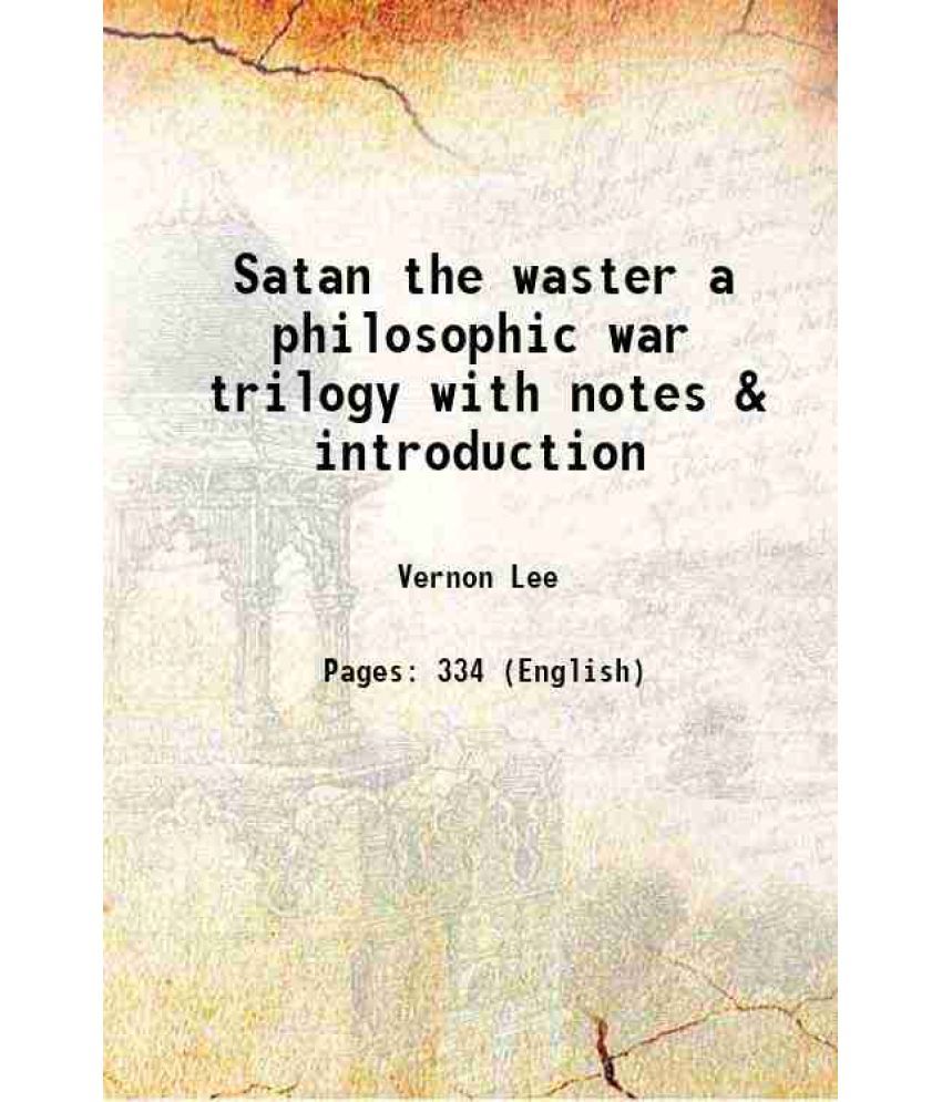     			Satan the waster a philosophic war trilogy with notes & introduction 1920