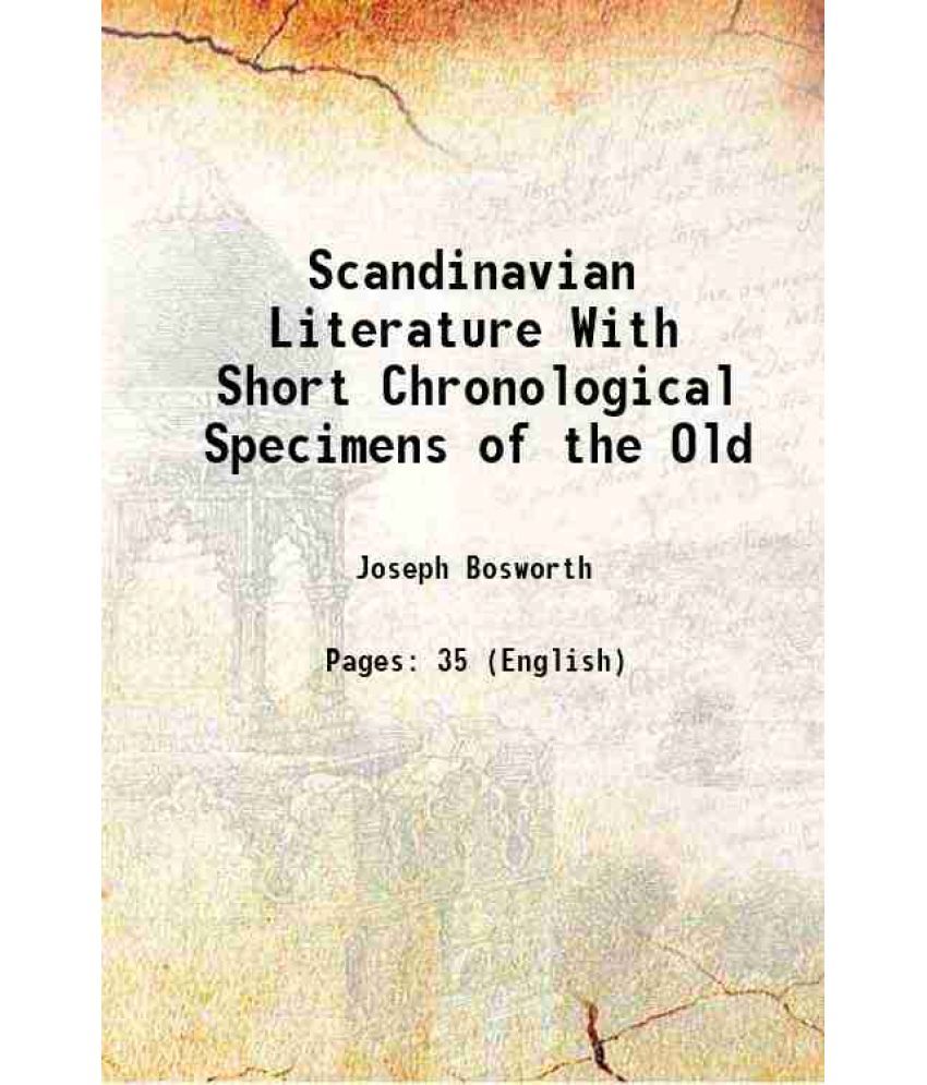     			Scandinavian Literature With Short Chronological Specimens of the Old 1839