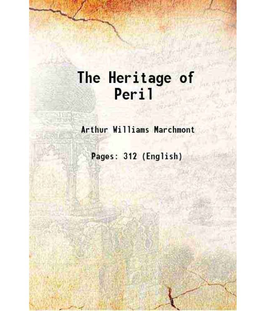     			The Heritage of Peril 1900