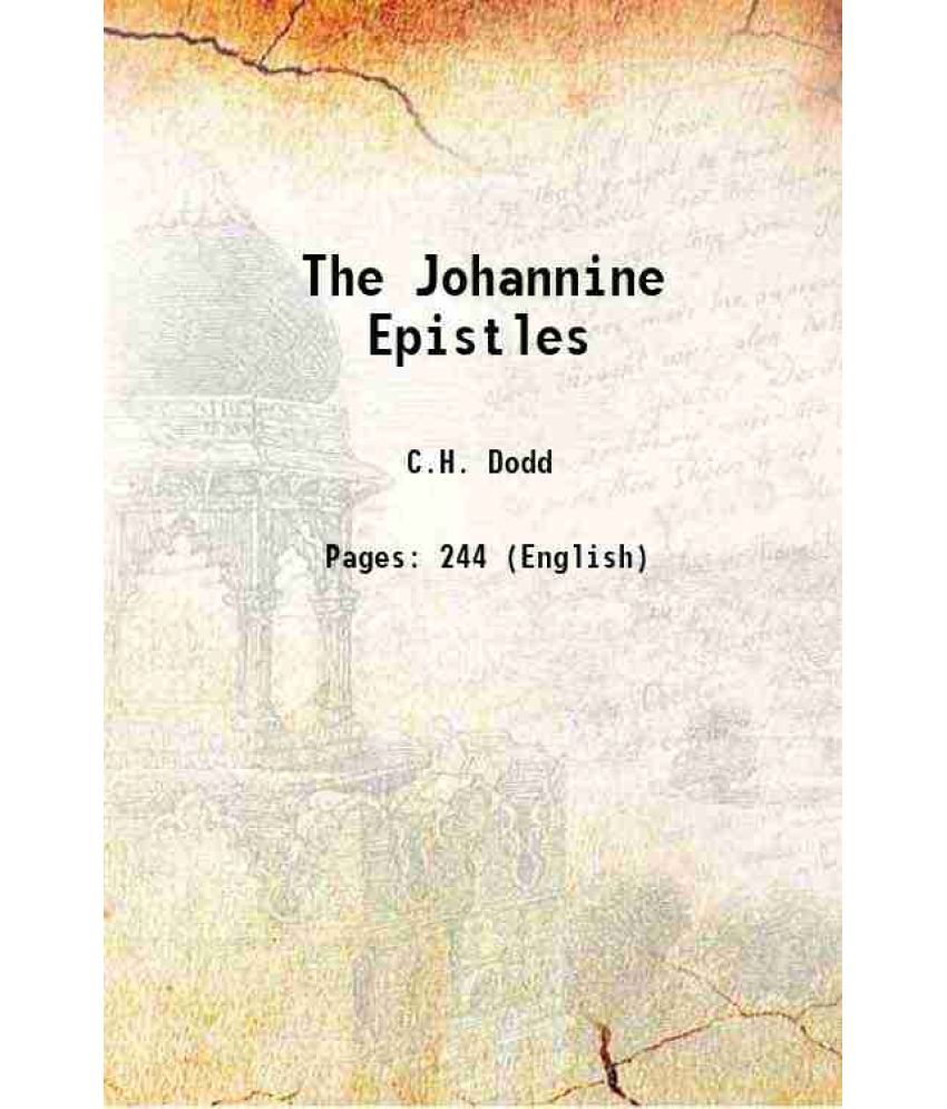     			The Johannine Epistles 1946