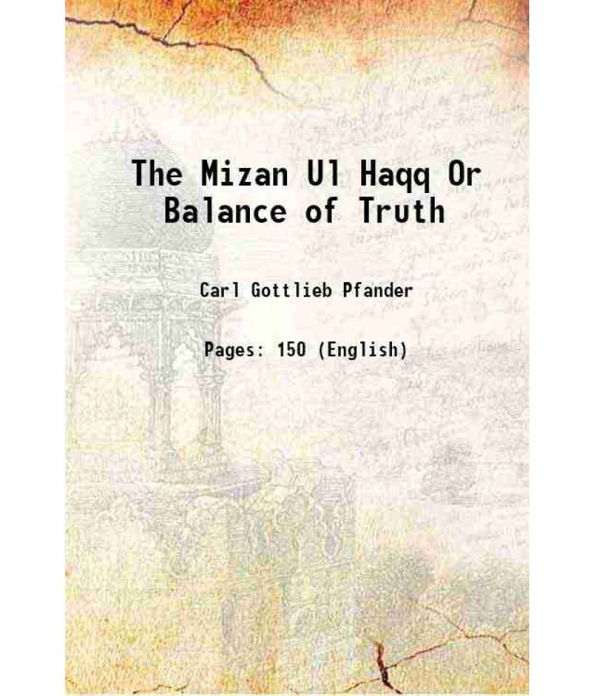     			The Mizan Ul Haqq Or Balance of Truth 1866