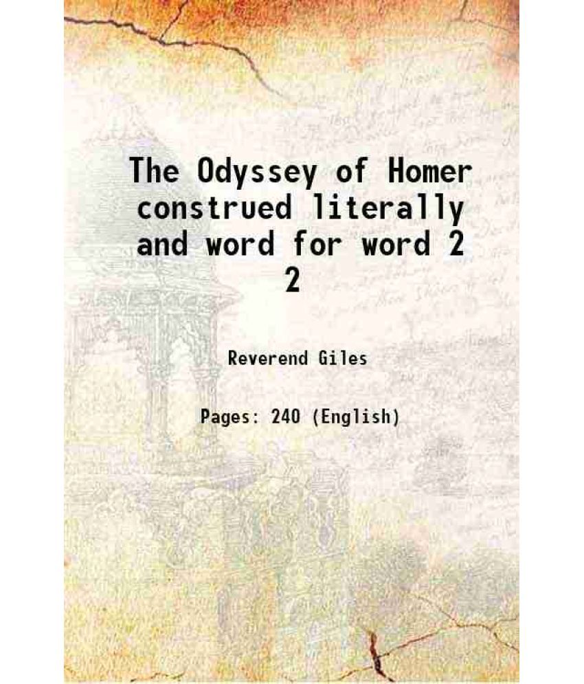     			The Odyssey of Homer construed literally and word for word Volume 2 1800