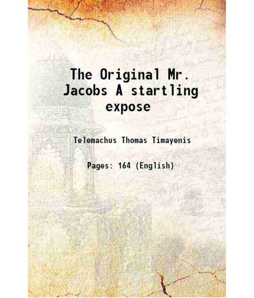     			The Original Mr. Jacobs A startling expose 1888