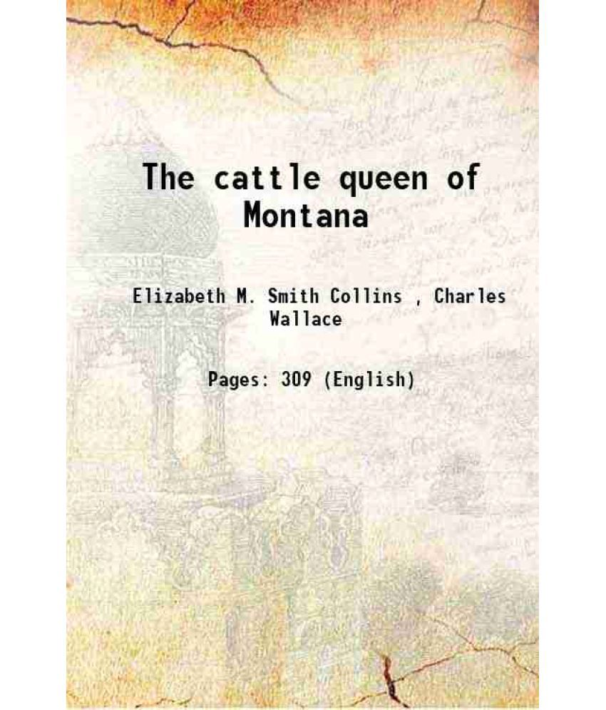     			The cattle queen of Montana 1894