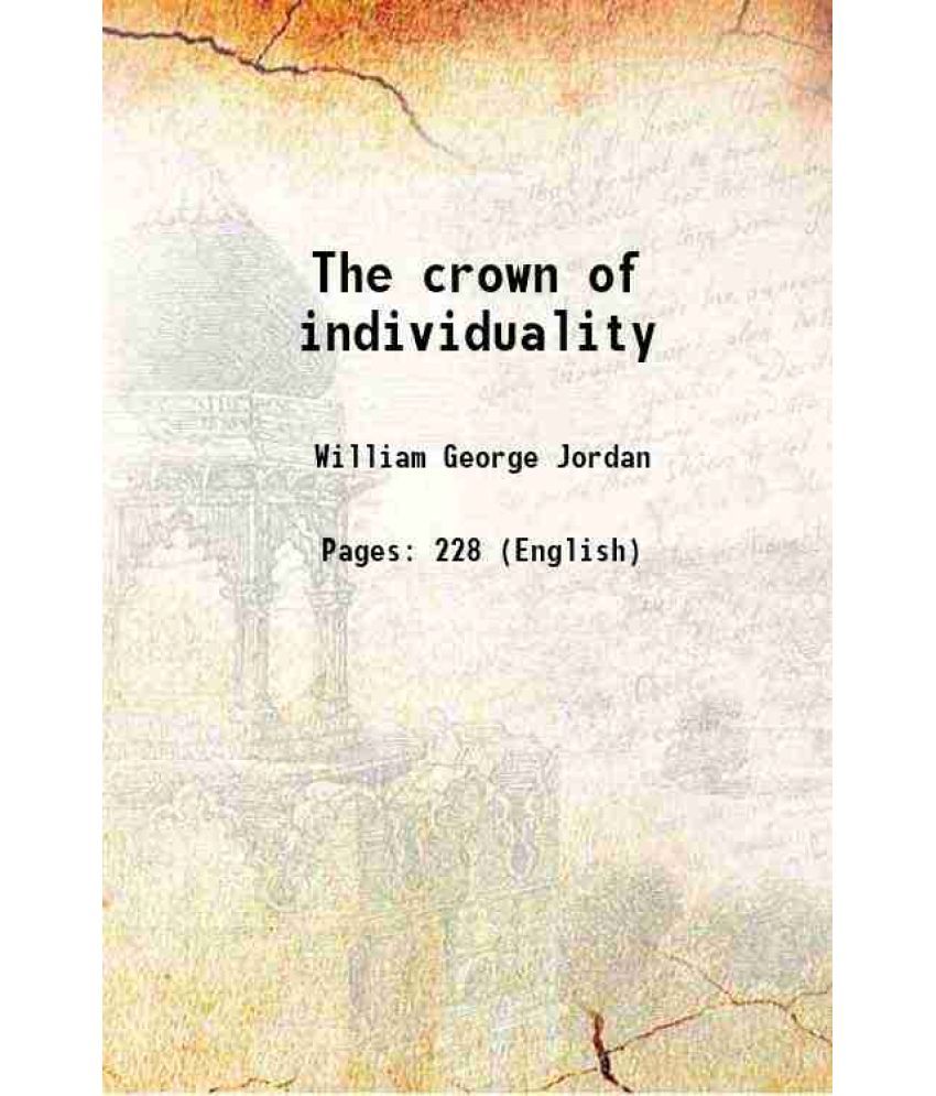     			The crown of individuality 1909