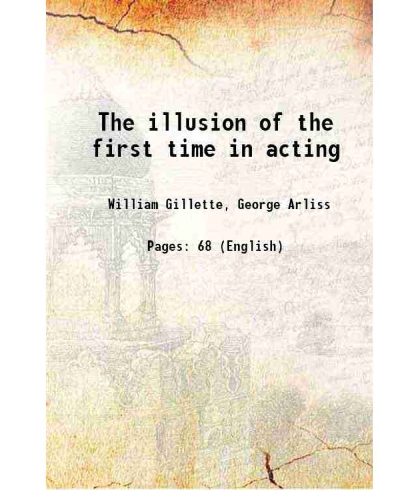     			The illusion of the first time in acting 1915