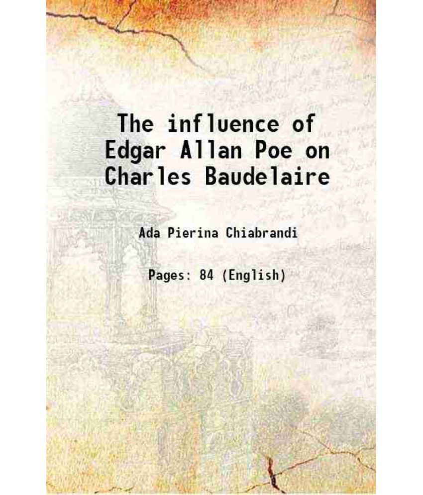     			The influence of Edgar Allan Poe on Charles Baudelaire 1930