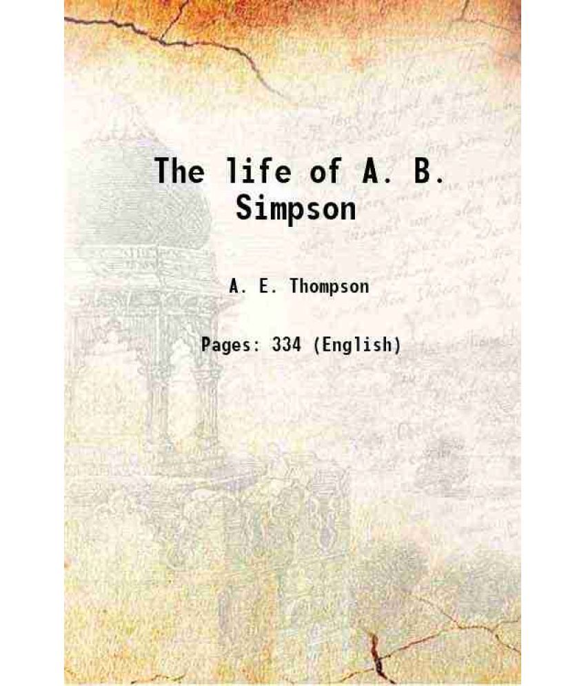     			The life of A. B. Simpson 1920