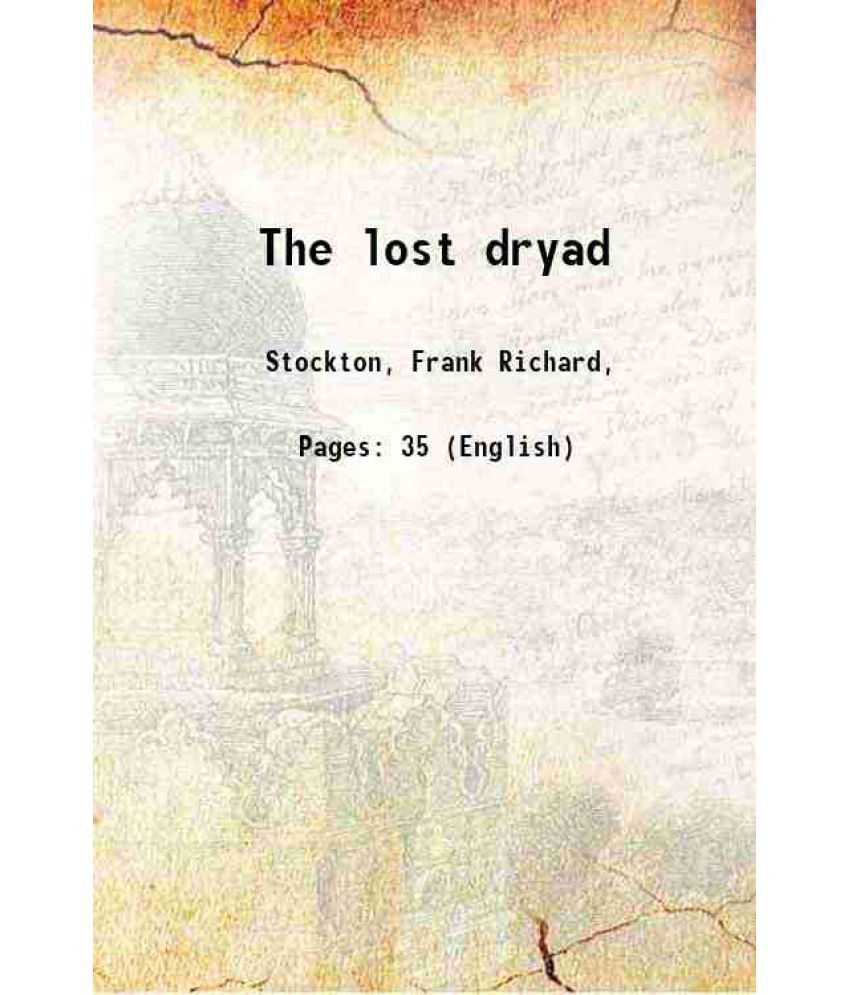     			The lost dryad 1912