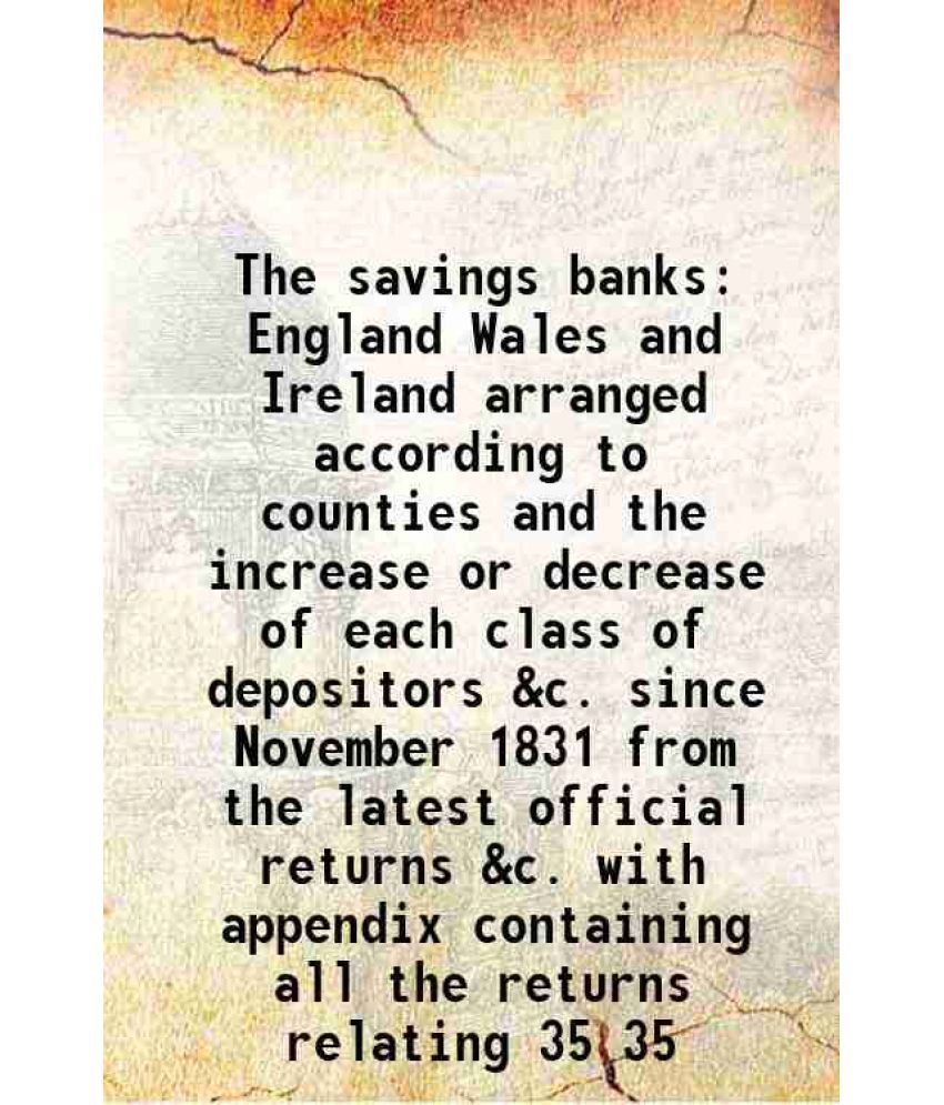     			The savings banks in England, Wales and Ireland Volume 35 1834