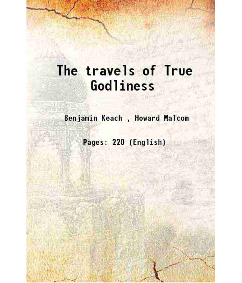     			The travels of True Godliness 1831