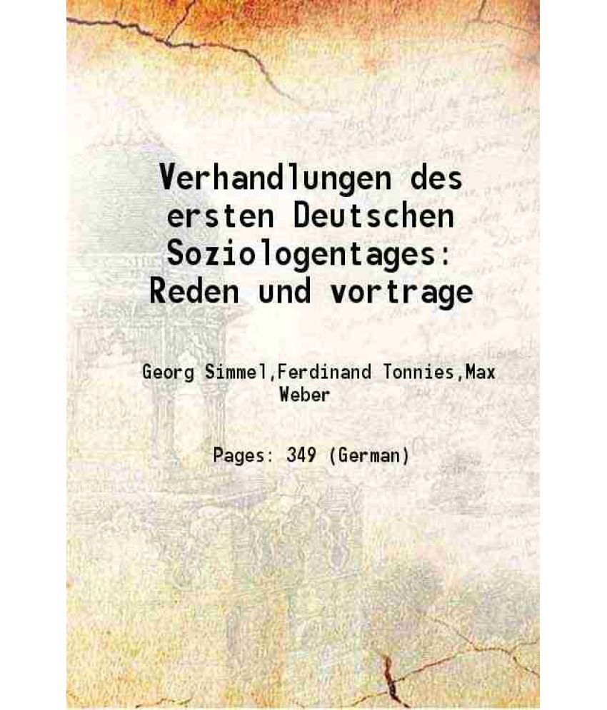     			Verhandlungen des ersten Deutschen Soziologentages Reden und vortrage 1911