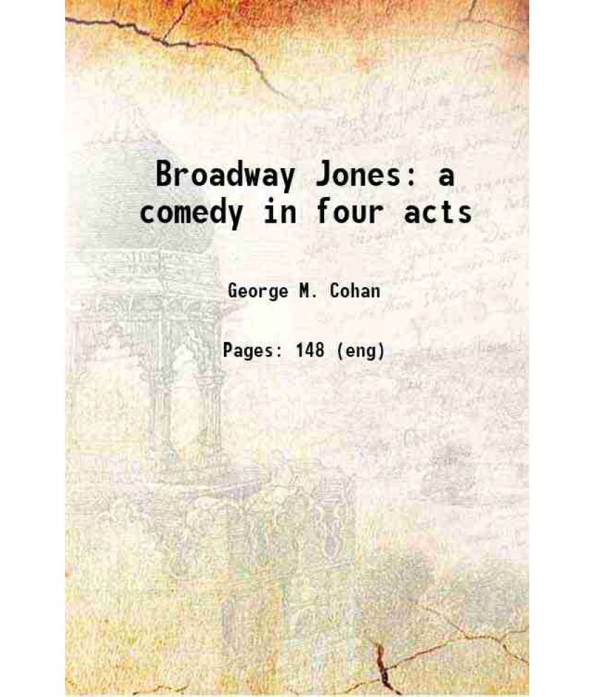     			Broadway Jones a comedy in four acts 1923 [Hardcover]