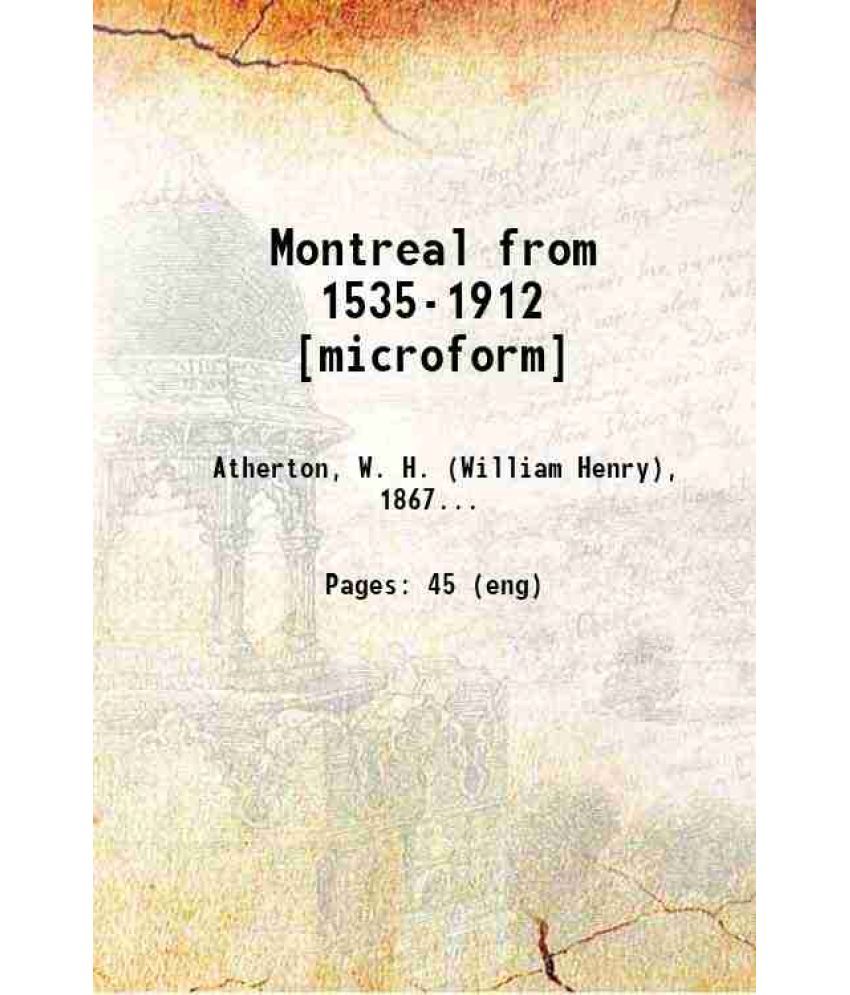     			Montreal from 1535-1912 1913 [Hardcover]