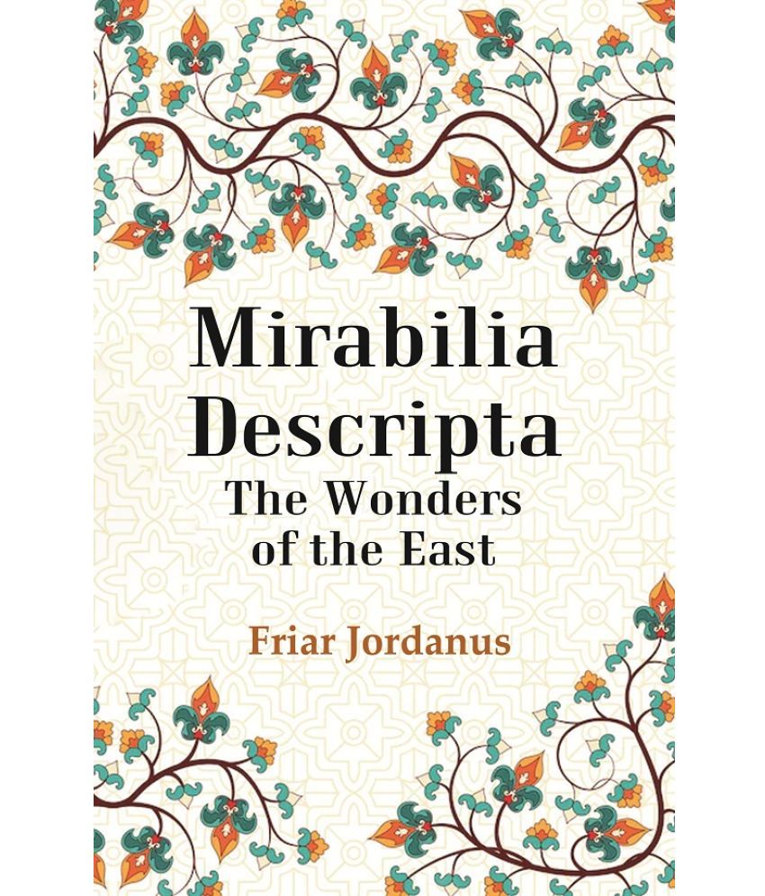     			Mirabilia Descripta The Wonders of the East