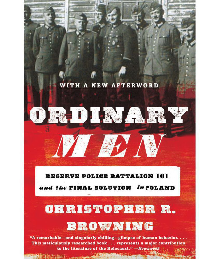     			Ordinary Men: Reserve Plice Battalion 101 and the Final Solution in Poland Paperback 2017 by Christopher R. Browning