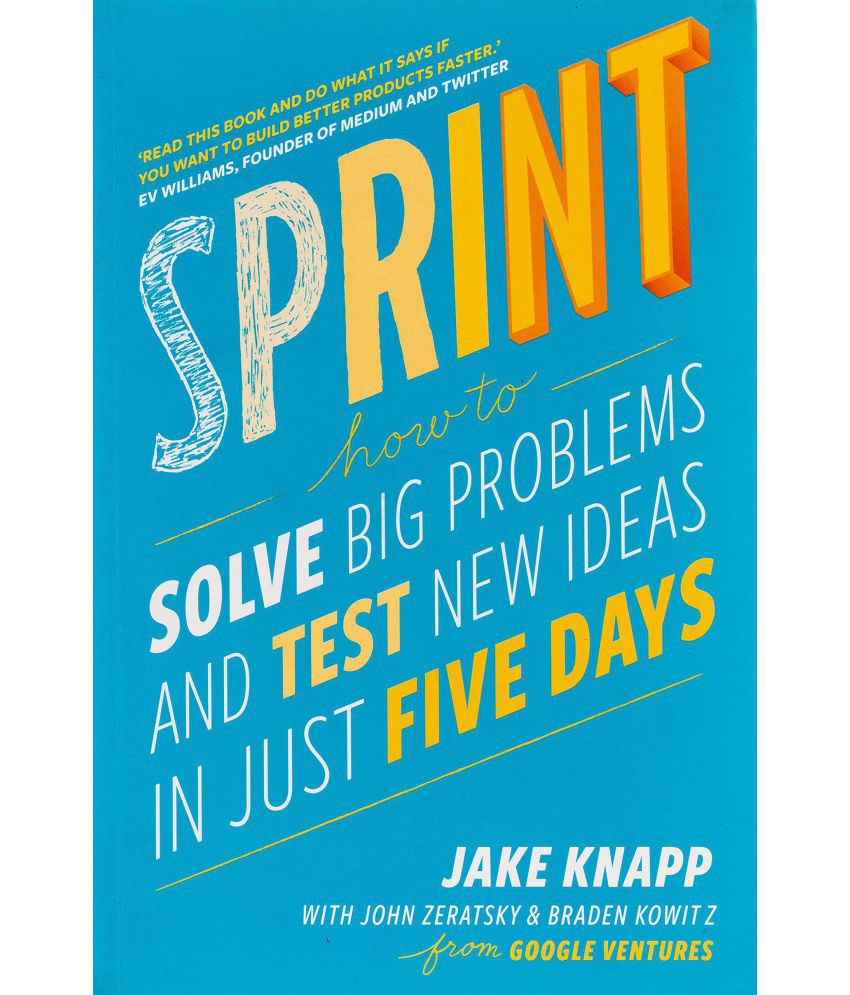     			Sprint: How To Solve Big Problems By Jake Knapp