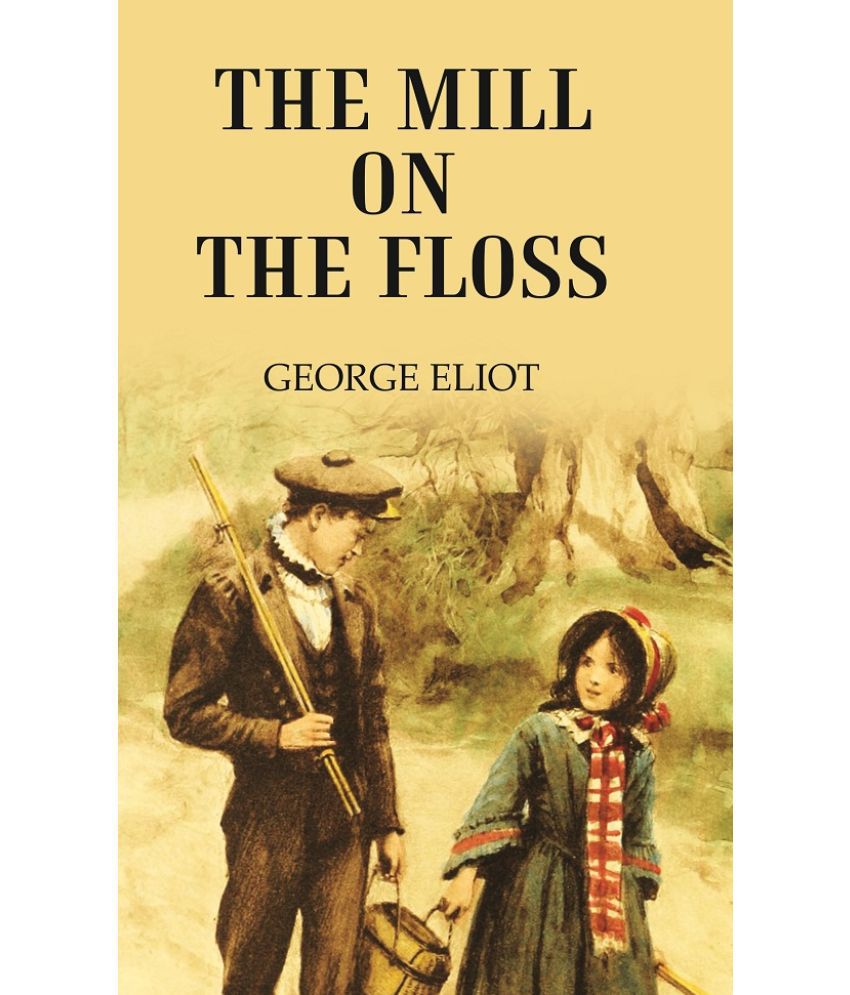     			The MILL ON THE FLOSS [Hardcover]
