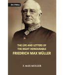 The Life And Letters Of The Right Honourable Friedrich Max Muller Volume Vol. 2nd