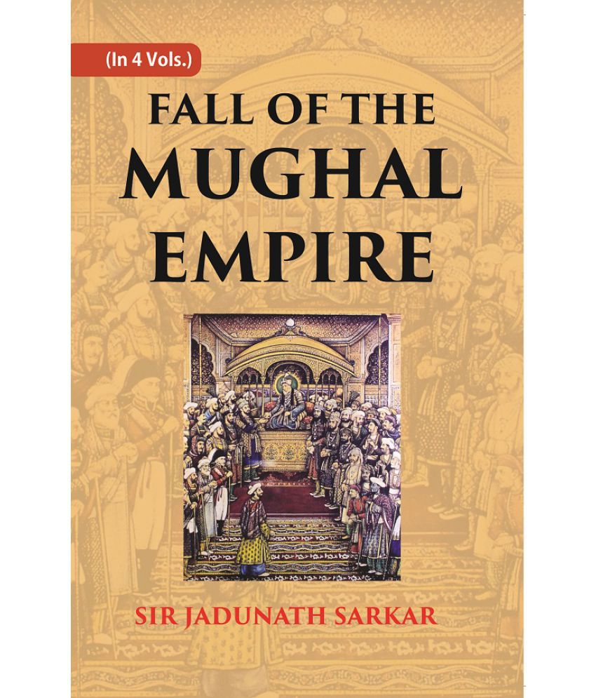     			Fall of the Mughal Empire (1771-1788) Volume 3rd