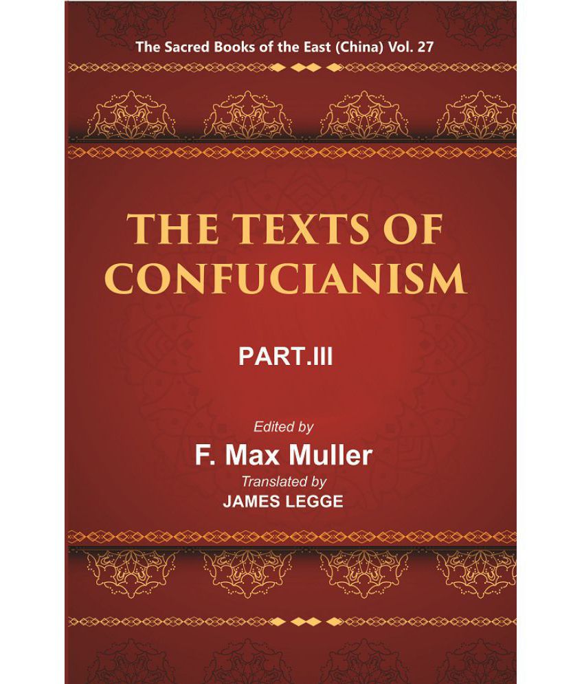     			The Sacred Books of the East (China: THE TEXTS OF CONFUCIANISM, PART-III: THE Li Ki I—X) Volume 27th