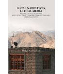 Local Narratives, Global Media: Regional Television Stations and the Use of New Communications Technologies in Himalayan, India