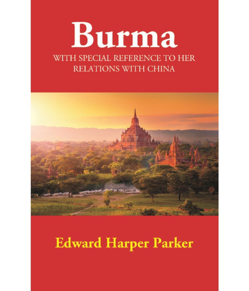     			Burma: With Special Reference to Her Relations with China