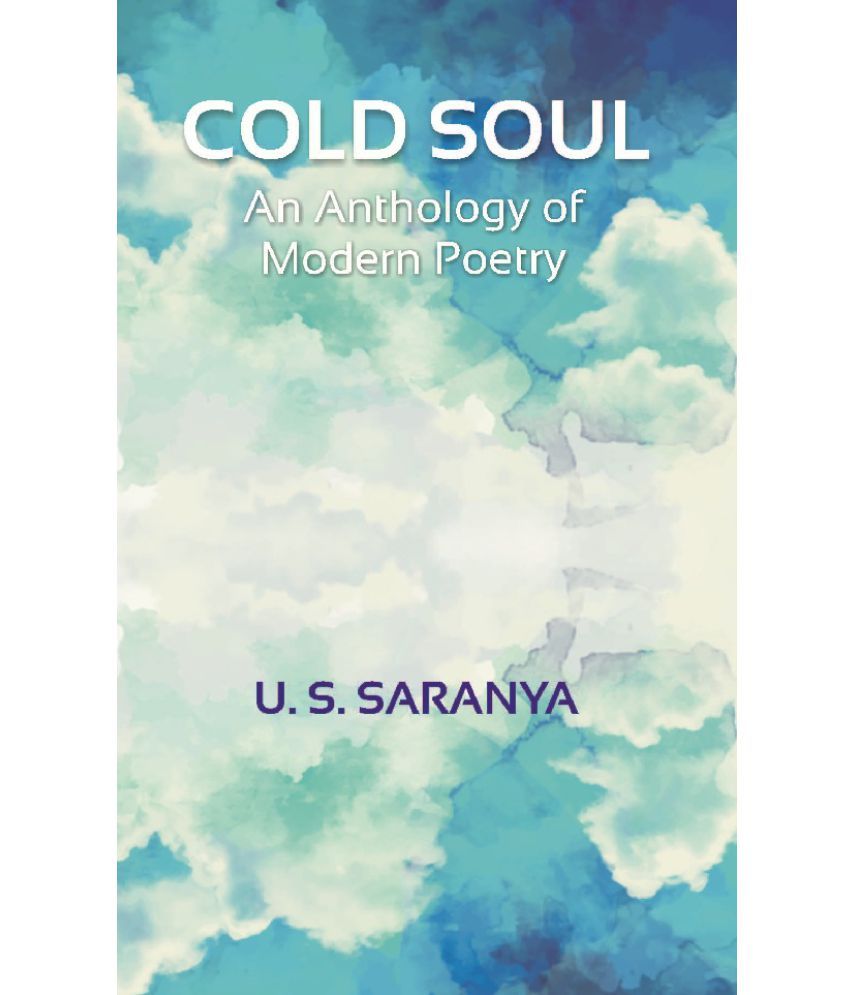     			Cold Soul: An Anthology of Modern Poetry