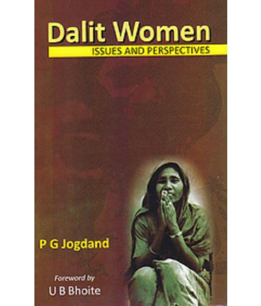     			Dalit Women: Issues and Perspectives