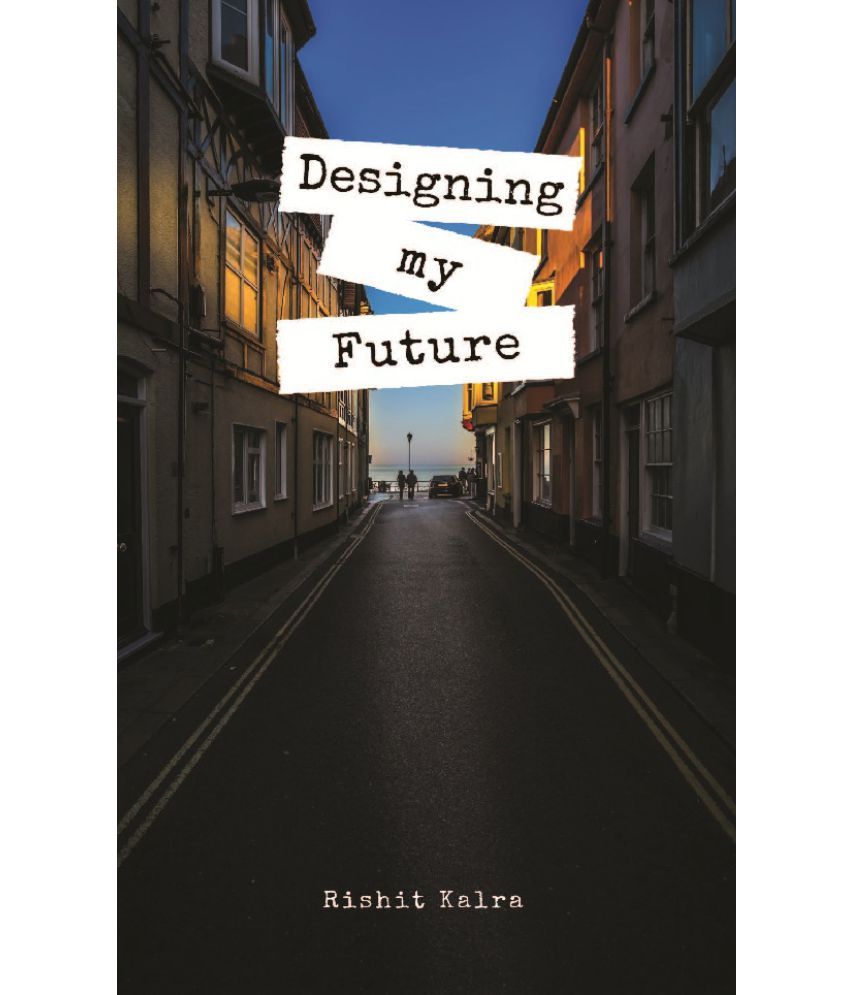     			Designing My Future