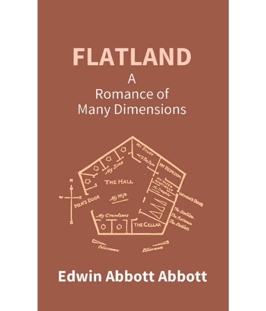     			Flatland: a Romance of Many Dimensions