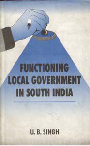     			Functioning Local Government in South India