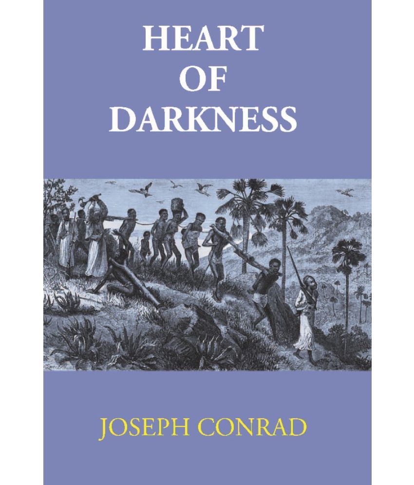     			Heart of Darkness