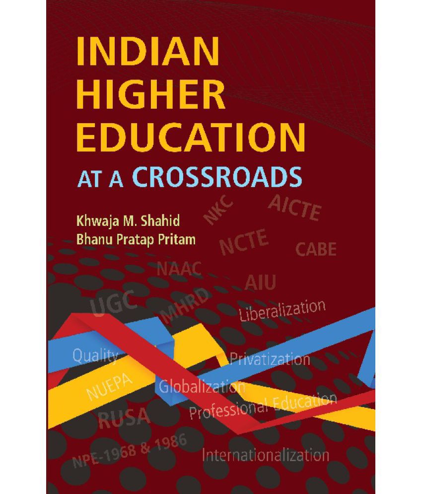     			Indian Higher Education At a Crossroads