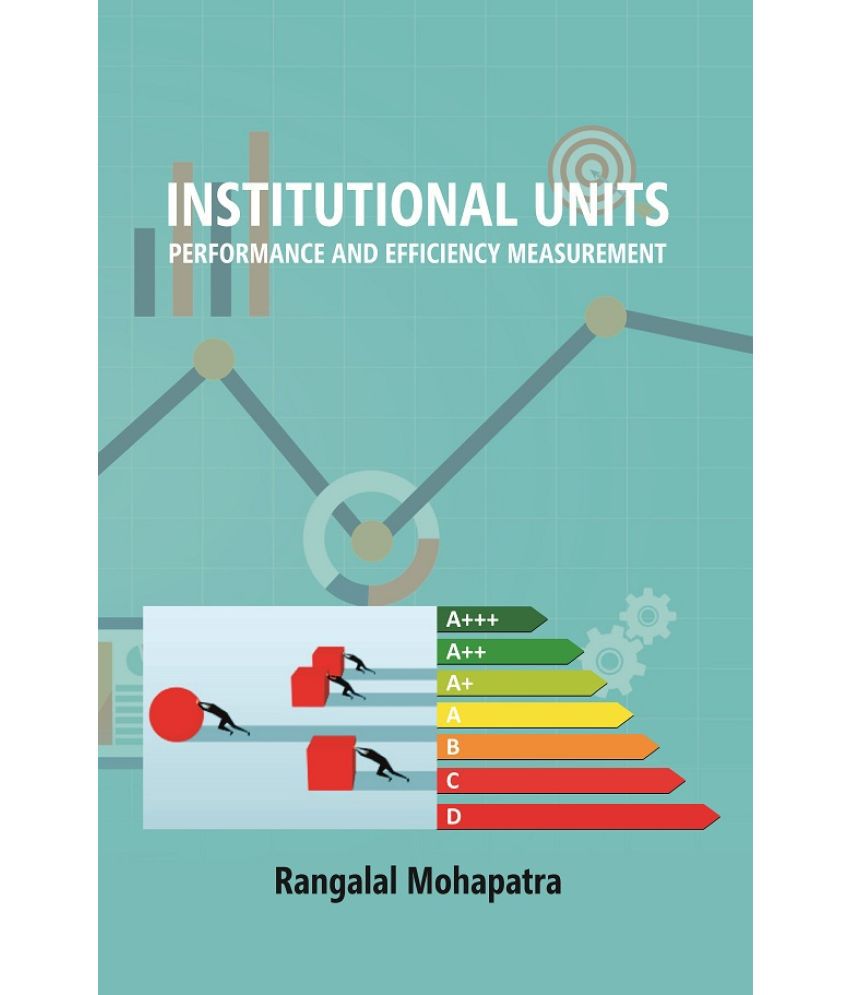     			Institutional Units: Performance and Efficiency Measurement