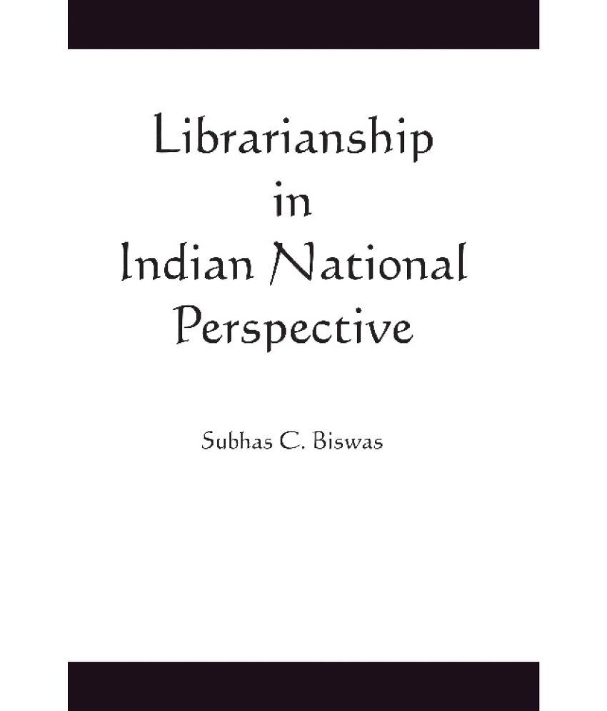     			Librarianship in Indian National Perspective