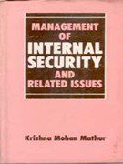     			Management of Internal Security and Related Issues