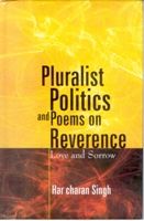     			Pluralist Politics and Poems On Revernce: Love and Sorrow