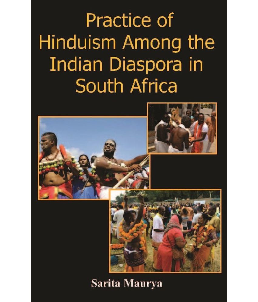     			Practice of Hinduism Among the Indian Diaspora in South Africa