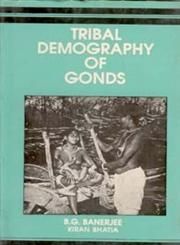     			Tribal Demography of Gonds