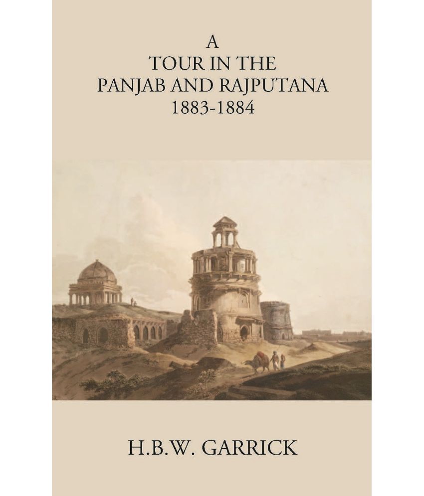     			A Tour In The Panjab And Rajputana In 1883-1884