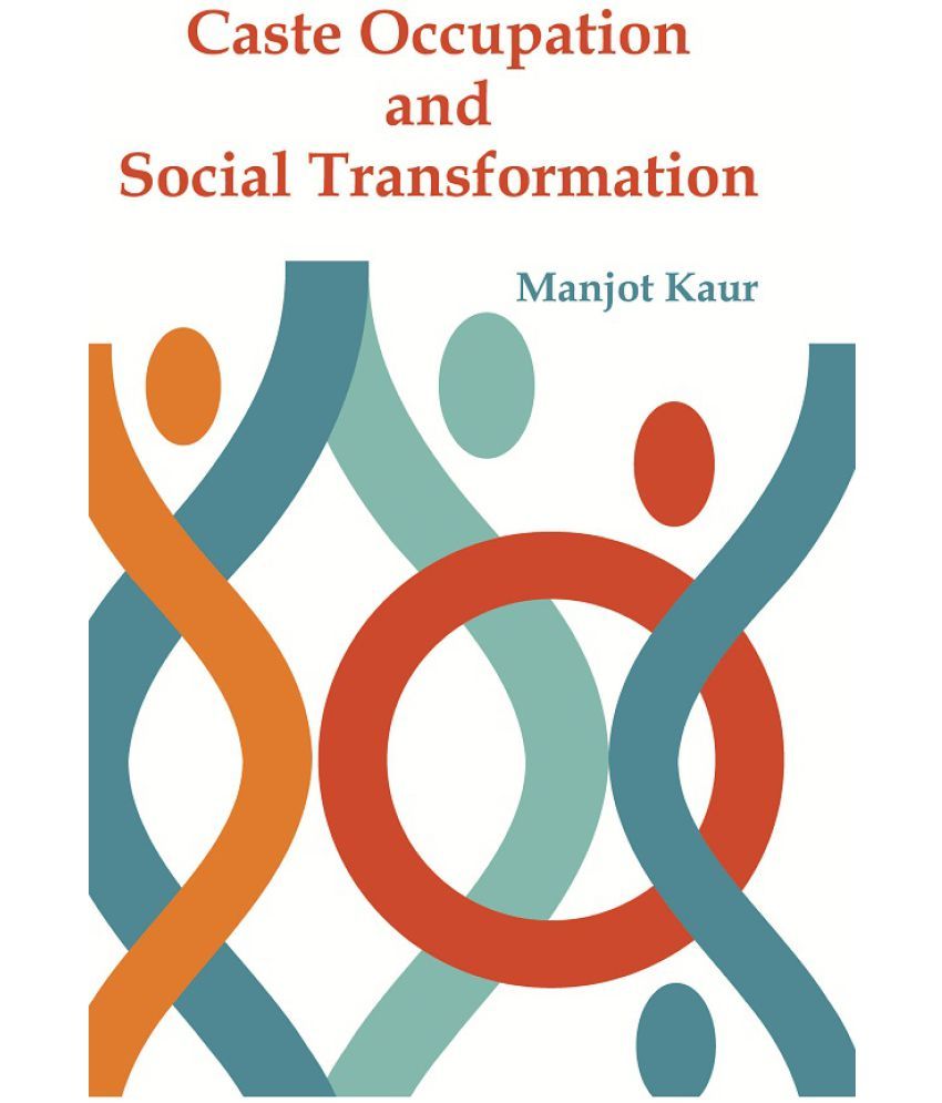     			Caste Occupation and Social Transformation : a Study of Artisans of Punjab