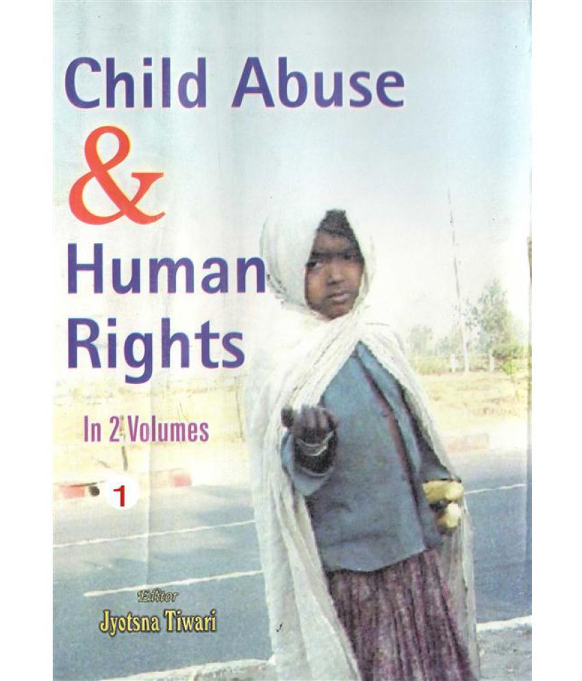     			Child Abuse and Human Rights (Current Trends in Child Abuse) Volume Vol. 1st