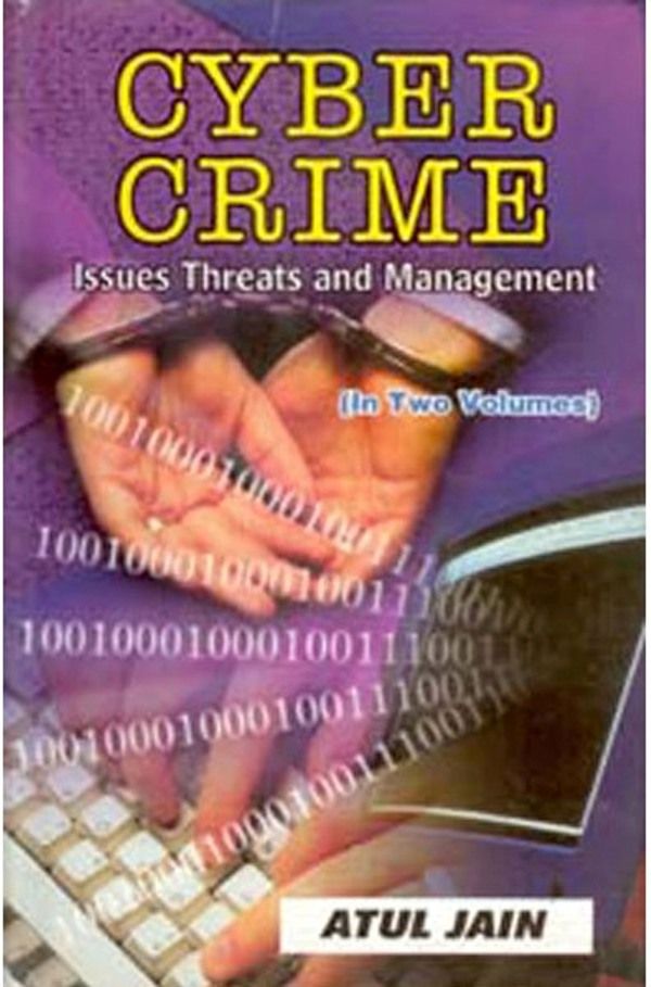     			Cyber Crime: Issues, Threats and Management Volume Vol. 1st