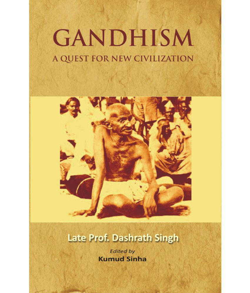     			Gandhism: a Quest For New Civilization